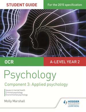 OCR Psychology Student Guide 3: Component 3 Applied Psychology de Molly Marshall