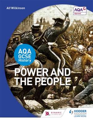 AQA GCSE History: Power and the People de Alf Wilkinson