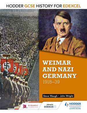 Hodder GCSE History for Edexcel: Weimar and Nazi Germany, 1918-39 de John Wright