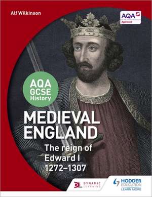 AQA GCSE History: Medieval England de Alf Wilkinson