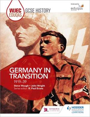 WJEC Eduqas GCSE History: Germany in Transition, 1919-39 de Steve Waugh