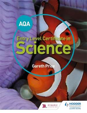 AQA Entry Level Certificate in Science Student Book de Gareth Price