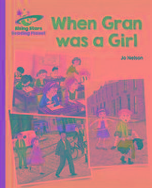 Daynes, K: Reading Planet - When Gran was a Girl - Orange: G de Katie Daynes