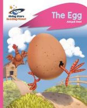 Reading Planet - The Egg - Pink B: Rocket Phonics de Abigail Steel