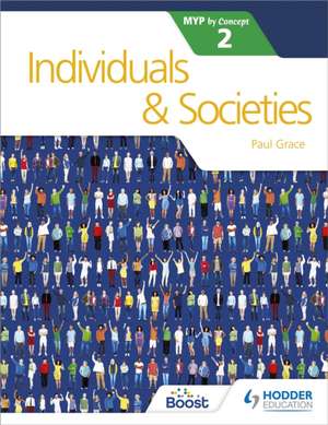 Individuals and Societies for the IB MYP 2 de Paul Grace