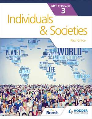 Individuals and Societies for the IB MYP 3 de Paul Grace