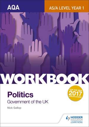 AQA AS/A-Level Politics Workbook: Government of the UK de Nick Gallop