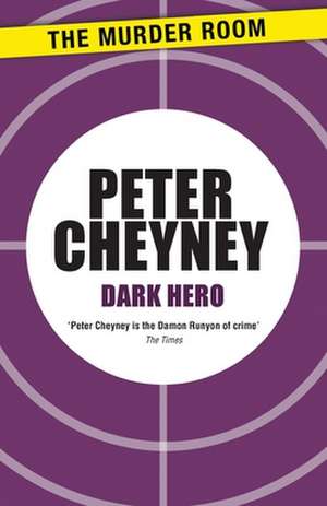 Dark Hero de PETER CHEYNEY