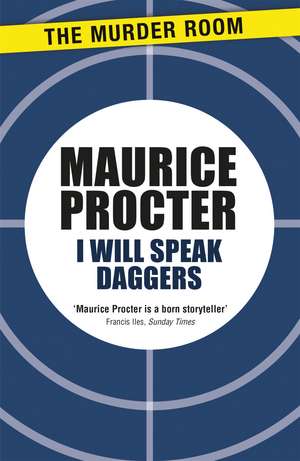 I Will Speak Daggers de Maurice Procter