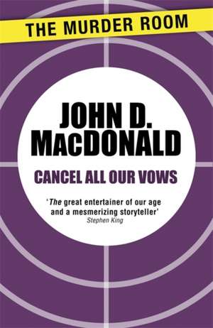 Cancel All Our Vows de John D. MacDonald