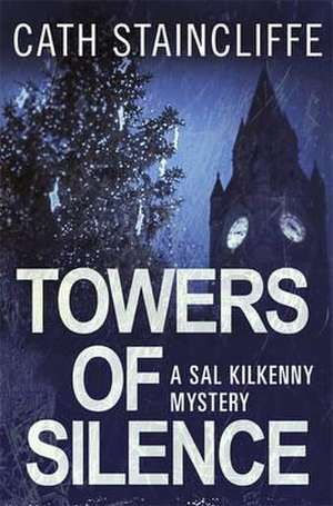 Towers of Silence de Cath Staincliffe