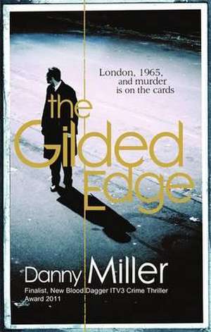 Miller, D: The Gilded Edge de Danny Miller