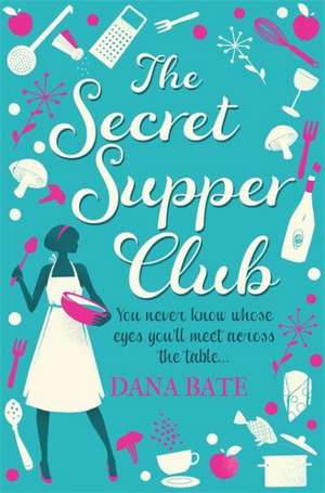 The Secret Supper Club de Dana Bate