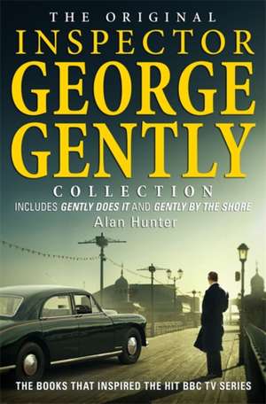 Hunter, A: Original Inspector George Gently Collection