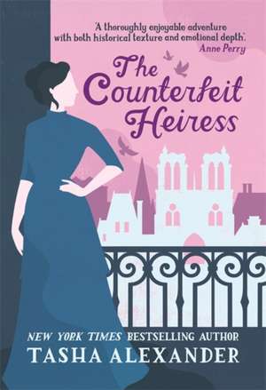 Alexander, T: The Counterfeit Heiress de Tasha Alexander