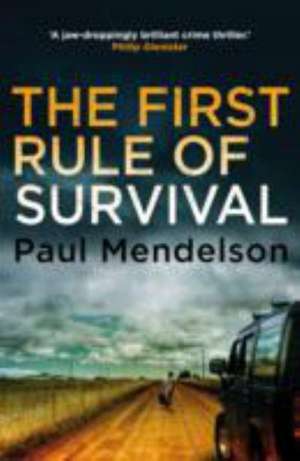 The First Rule Of Survival de Paul Mendelson