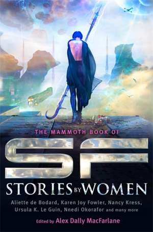 Macfarlane, A: Mammoth Book of SF Stories by Women