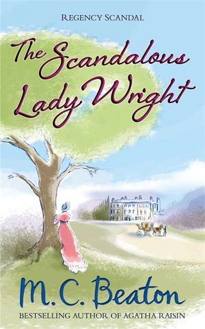 The Scandalous Lady Wright de M. C. Beaton