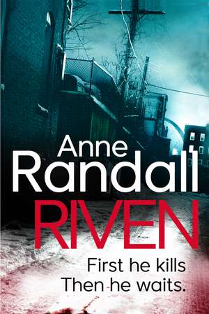 Riven: a gripping psychological thriller you won't be able to put down de Anne Randall