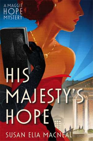 His Majesty's Hope de Susan Elia Macneal