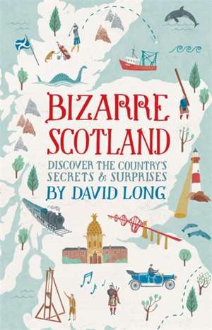 Bizarre Scotland de David Long