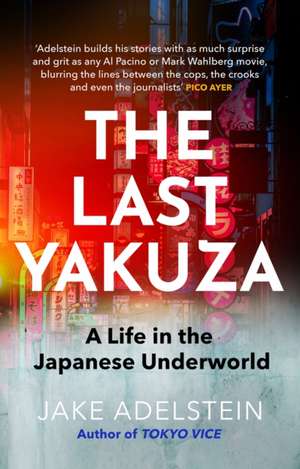 JAKE ADELSTEIN: THE LAST YAKUZA de JAKE ADELSTEIN