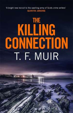 The Killing Connection de T. F. Muir