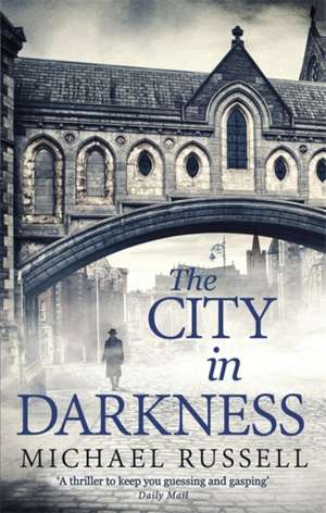 The City in Darkness de Michael Russell