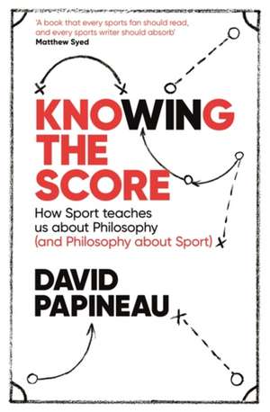 Knowing the Score de David Papineau