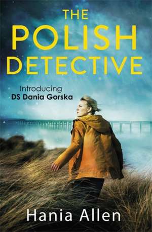 The Polish Detective de Hania Allen