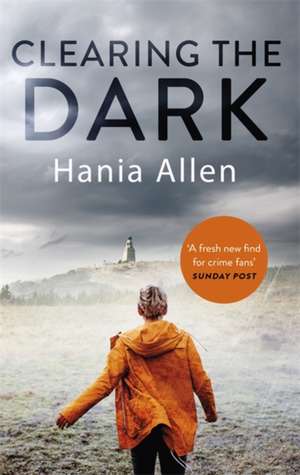 Clearing the Dark de Hania Allen