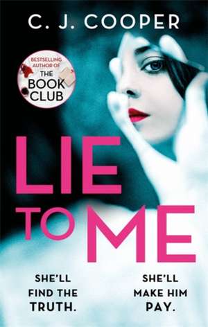 Lie to Me de C. J. Cooper