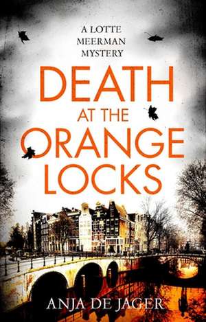 Death at the Orange Locks de Anja de Jager