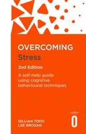 Overcoming Stress, 2nd Edition de Gillian Todd