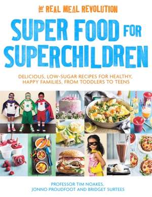 Super Food for Superchildren de Professor Tim Noakes