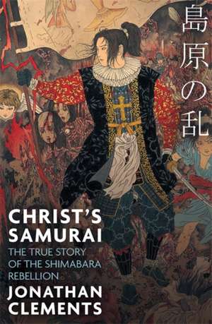 Christ's Samurai de Jonathan Clements