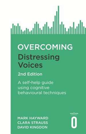 Overcoming Distressing Voices, 2nd Edition de Clara Strauss