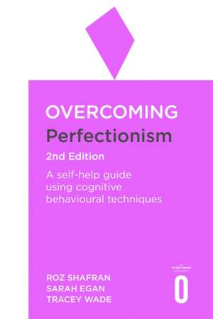 Overcoming Perfectionism 2nd Edition de Roz Shafran