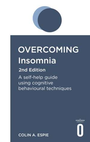 Overcoming Insomnia 2nd Edition de Colin A. Espie