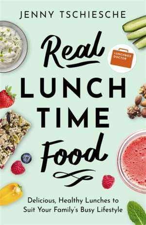 Real Lunchtime Food de Jenny Tschiesche