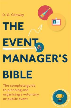 The Event Manager's Bible 3rd Edition de D.G. CONWAY