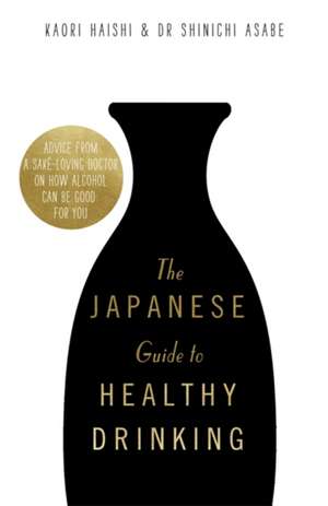 The Japanese Guide to Healthy Drinking de Shinichi Asabe