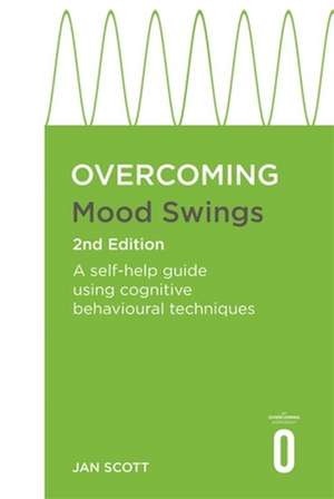 Overcoming Mood Swings 2nd Edition de FRCPsych Scott MD