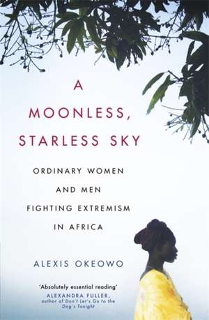 A Moonless, Starless Sky de Alexis Okeowo