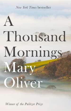 A Thousand Mornings de Mary Oliver