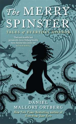 The Merry Spinster de Daniel Mallory Ortberg