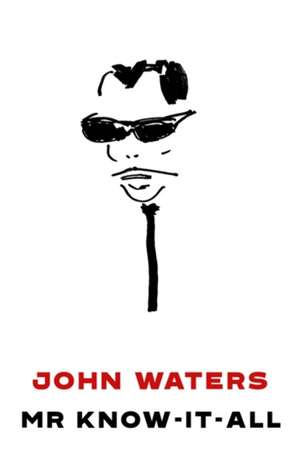 Waters, J: Mr Know-It-All de John Waters