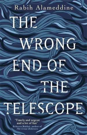 The Wrong End of the Telescope de Rabih Alameddine