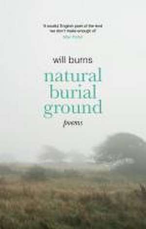 Natural Burial Ground de Will Burns