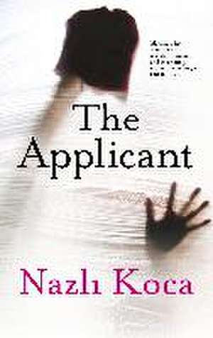 The Applicant de Nazli Koca